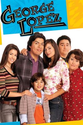 Where Does George Lopez Show Take Place: A Dive into the Sitcom's Setting and Its Cultural Impact